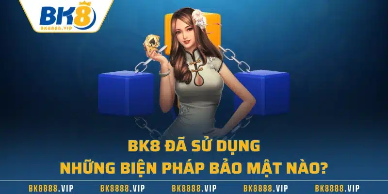 Quyền Riêng Tư BK8 – Bảo Vệ Tối Đa Lợi Ích Khách Hàng