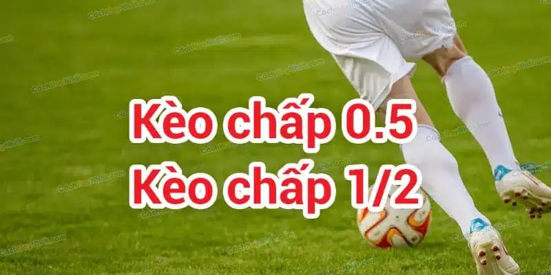 Kèo chấp nửa trái trong cá độ bóng đá